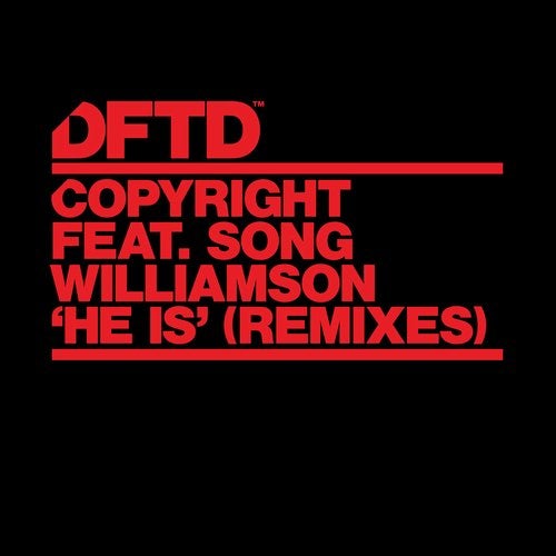 Copyright Feat Song Williamson - He Is (Alaia & Gallo Extended Remix)