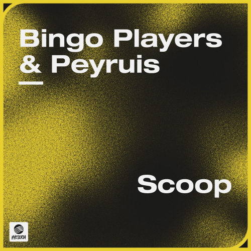 Bingo Players & Peyruis - Scoop (Extended Mix)