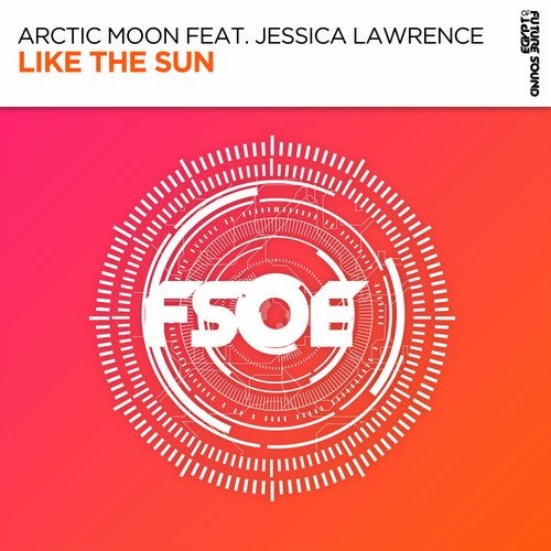 Arctic Moon Feat. Jessica Lawrence - Like The Sun (Extended Mix)