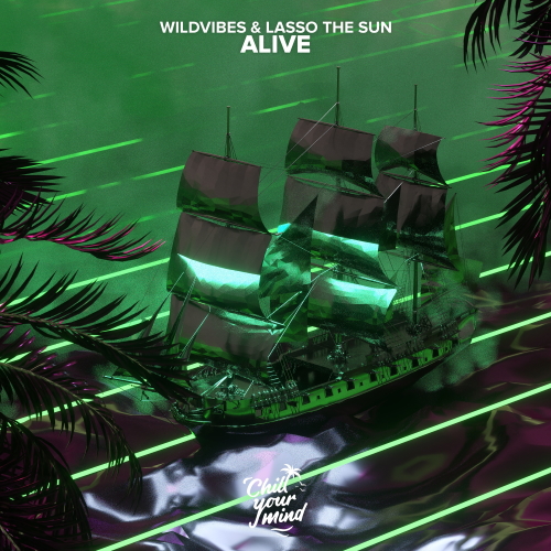 WildVibes & Lasso The Sun - Alive (Extended Mix)