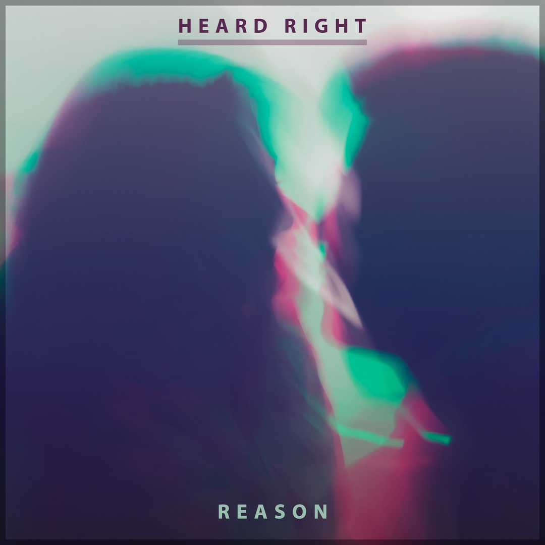 Heard Right - Reason (Extended Mix)