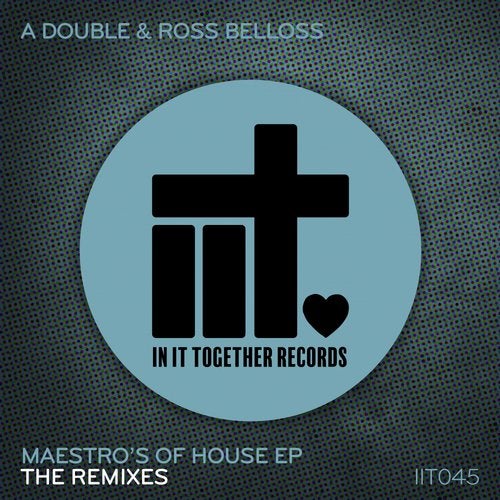 A Double , Ross Belloss - Maestros Of House (Frankie Shakes Remix)