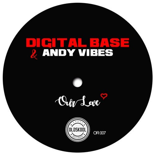 Digital Base & Andy Vibes - Our Love (Original Mix)