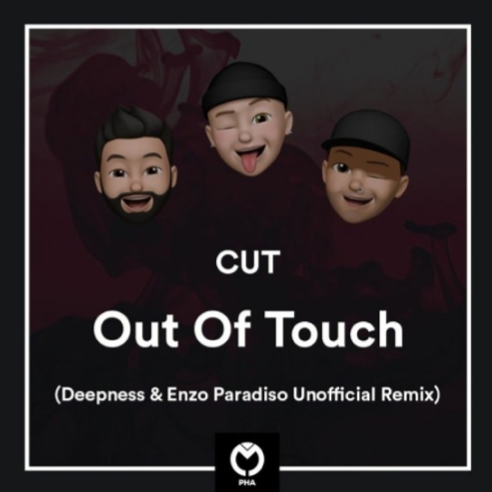 Cut - Out Of Touch (Deepness & Enzo Paradiso Remix)