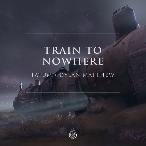 Fatum & Dylan Matthew - Train To Nowhere (Original Mix)