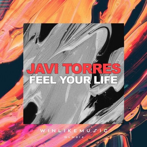 Javi Torres - Feel Your Life (Original Mix)