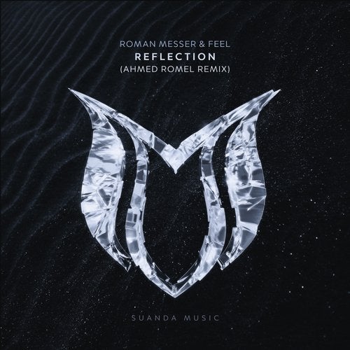 Roman Messer & Feel – Reflection (Ahmed Romel Extemded Remix)