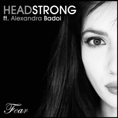 Headstrong Feat. Alexandra Badoi - Fear (Piano & Strings Chillout Mix)