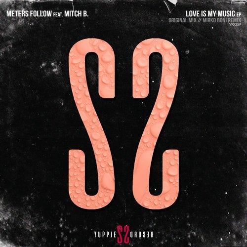 Mitch B., Feat. Meters Follow - Love Is My Music (Original Mix)