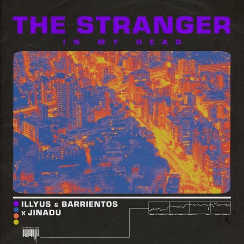 Illyus & Barrientos , Jinadu - The Stranger In My Head (Extended Mix)