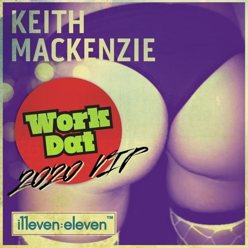 Keith MacKenzie - Work Dat (2020 VIP)