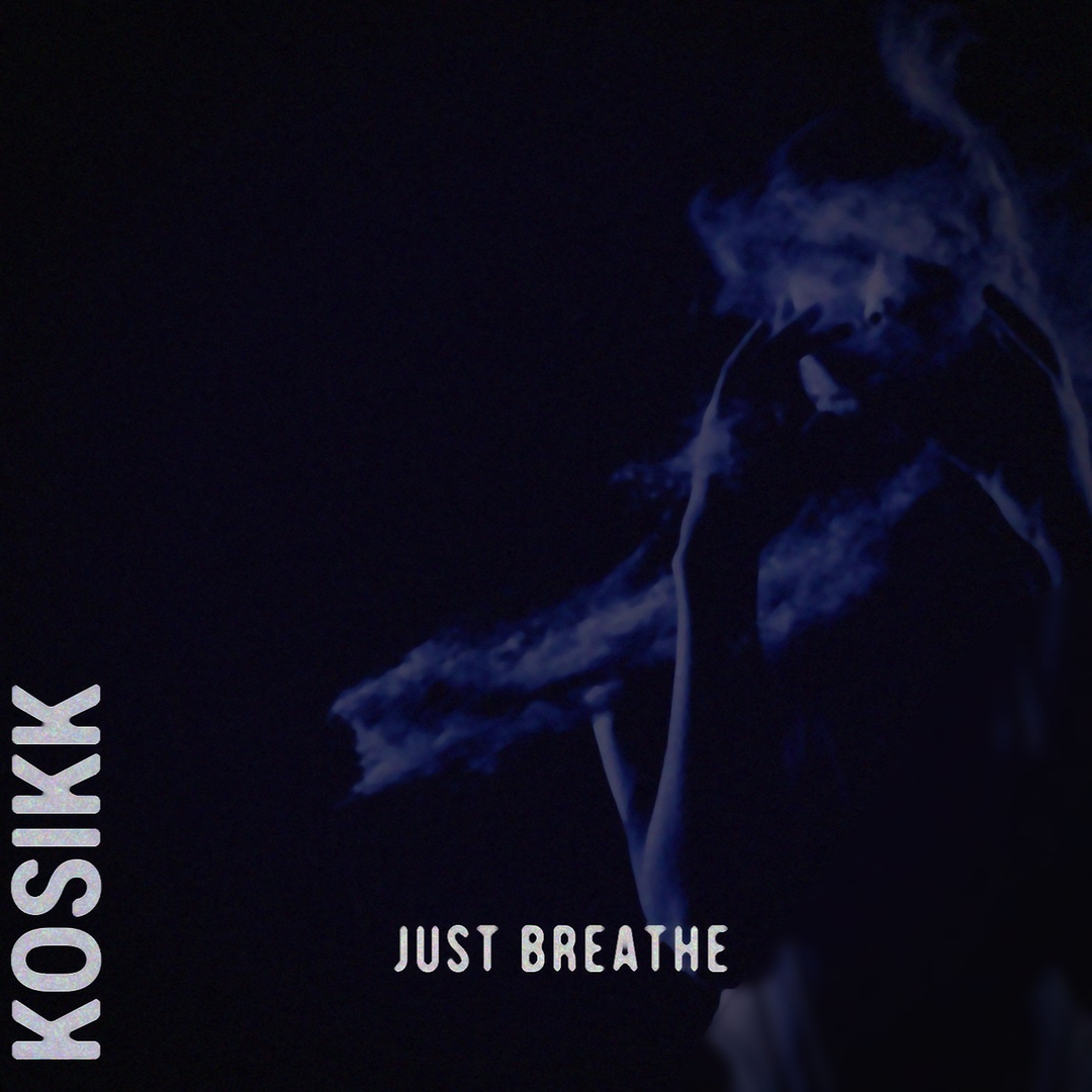 Kosikk -  Just Breathe