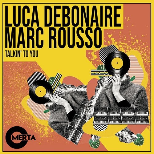 Luca Debonaire & Marc Rousso - Talkin' To You (Original Mix)