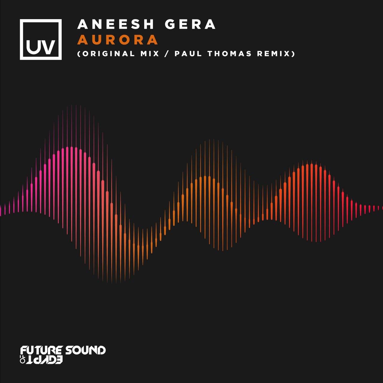 Aneesh Gera - Aurora (Extended Mix)