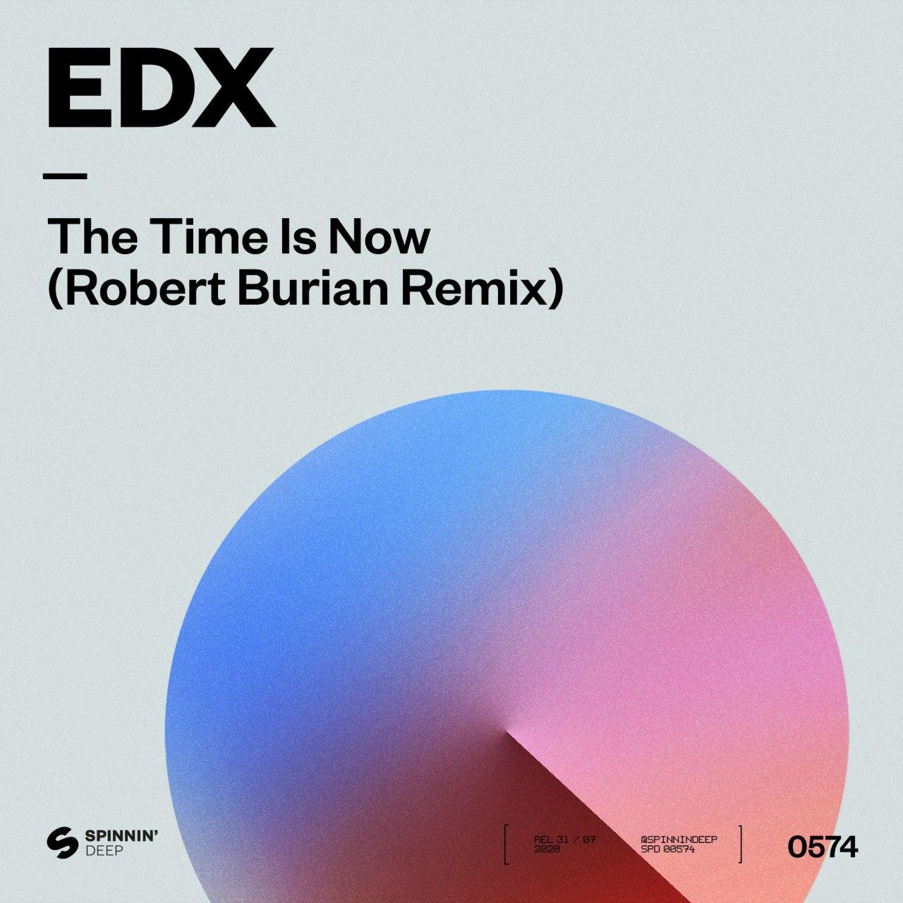EDX - The Time Is Now (Robert Burian Extended Remix)