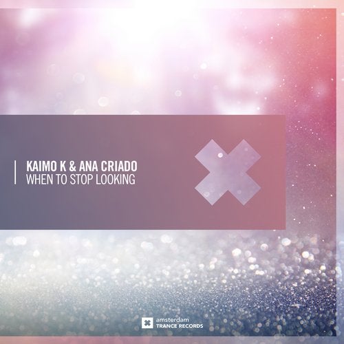 Kaimo K & Ana Criado - When To Stop Looking (Extended Mix)