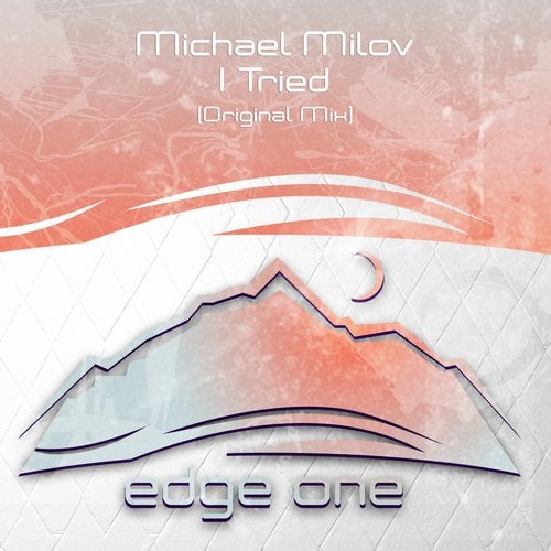 Michael Milov - I Tried (Original Mix)