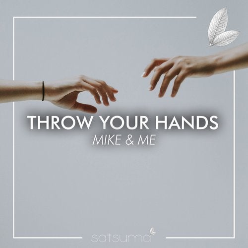 Mike & Me - Throw Your Hands (Original Mix)