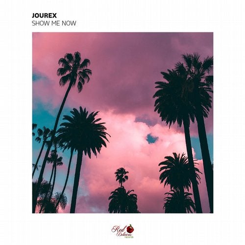 Jourex - Show Me Now (Original Mix)