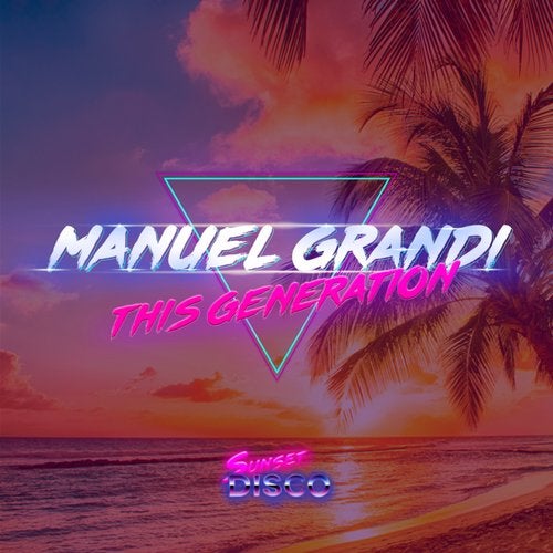 Manuel Grandi - This Generation (Original Mix)