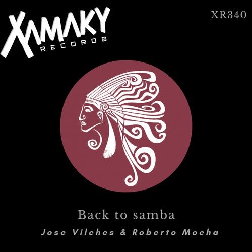 Jose Vilches & Roberto Mocha - Back To Samba (Original Mix)