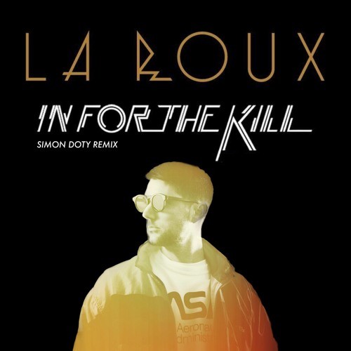 La Roux - In for the Kill (Simon Doty Remix)