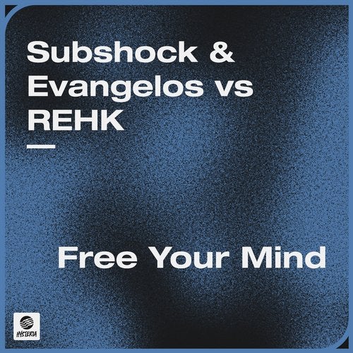 Subshock & Evangelos , Rehk - Free Your Mind (Extended Mix)