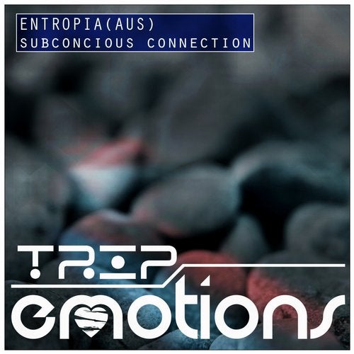 Entropia (AUS) - Subconcious Connection (Original Mix)