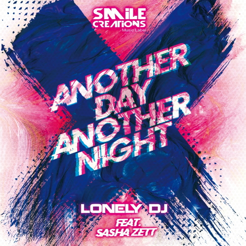 Lonely DJ & Sasha Zett - Another Day Another Night (Extended Mix)