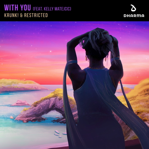 Krunk! & Restricted, Kelly Matejcic - With You (Extended Mix)