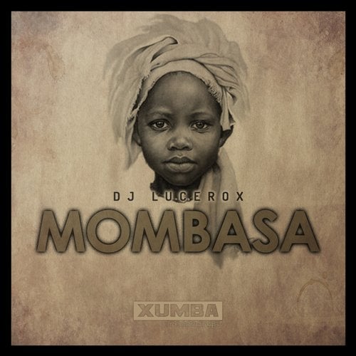 DJ Lucerox - Mombasa (Original Mix)