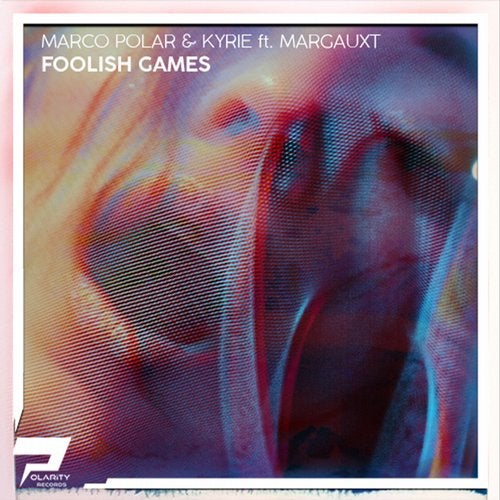 Marco Polar, Kyrie feat. Margauxt - Foolish Games (Original Mix)