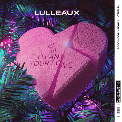 Lulleaux - I Want Your Love (Extended Mix)