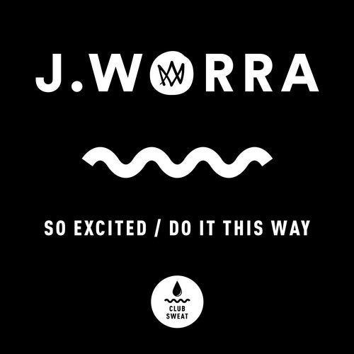 J. Worra - So Excited (Extended Mix)