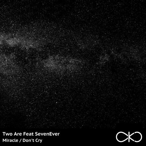 Two Are feat. SevenEver - Don't Cry (Original Mix)