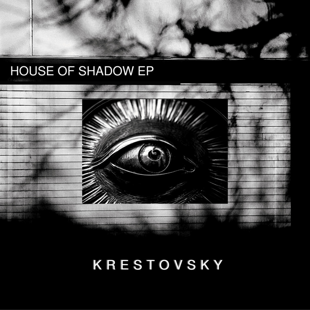 Krestovsky - House Of Shadow (Original Mix)