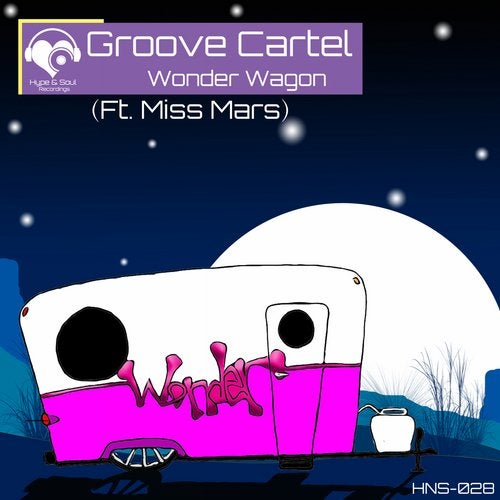 Groove Cartel - Wonder Wagon (feat. Miss Mars) (Original Mix)