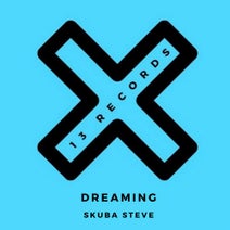 Skuba Steve - Dreaming (Original Mix)