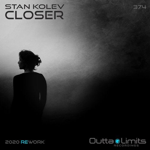 Stan Kolev - Closer (2020 Rework)