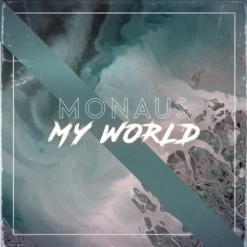 Monaus - My World (Original Mix)