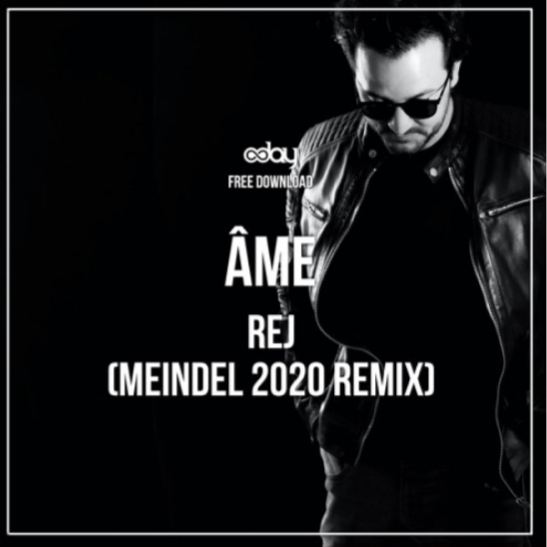 Âme - Rej (Meindel 2020 Remix)