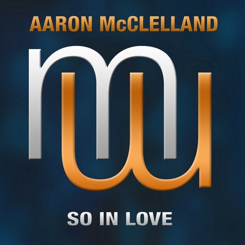 Aaron McClelland - So in love (Original Mix)