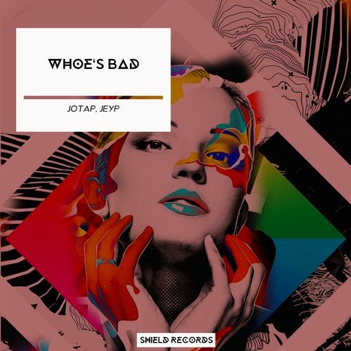 Jotap, Jeyp (BR) - Whoe's Bad (Original Mix)