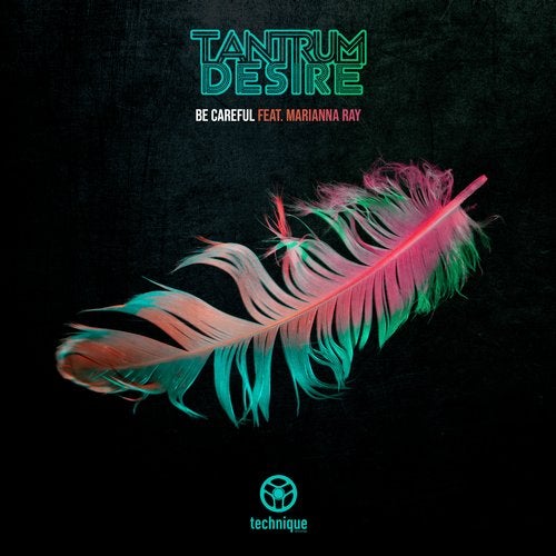 Tantrum Desire - Be Careful Feat. Marianna Ray (Original Mix)