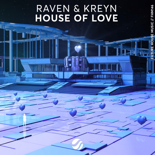 Raven & Kreyn - House Of Love (Extended Mix)
