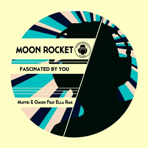 Moon Rocket - Fascinated By You (Mattei & Omich Feat Ella Rmx)