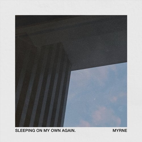 Myrne - Sleeping On My Own Again (Extended Mix)