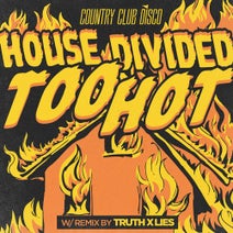 House Divided - Too Hot (Original Mix)
