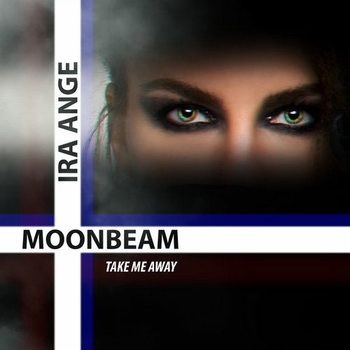 Moonbeam, Ira Ange - Take Me Away (Club Mix)