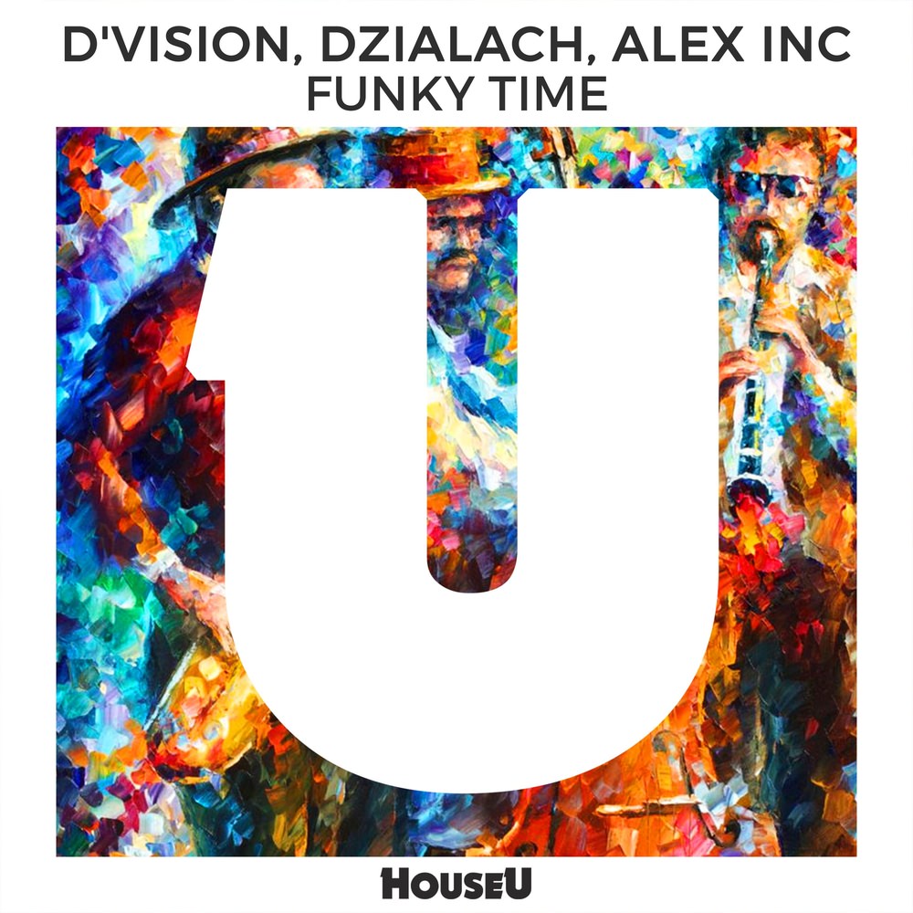 D'vision, Dzialach, Alex Inc - Funky Time (Original Mix)